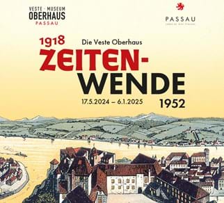 Zeitenwende Oberhausmuseum Passau
